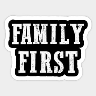 Family first Sticker